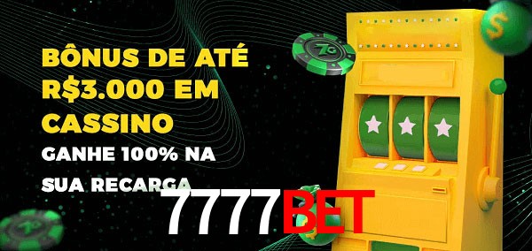 7777bet melhor bônus de depósito